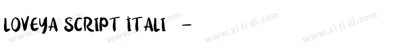 loveya Script Italiｃ字体转换